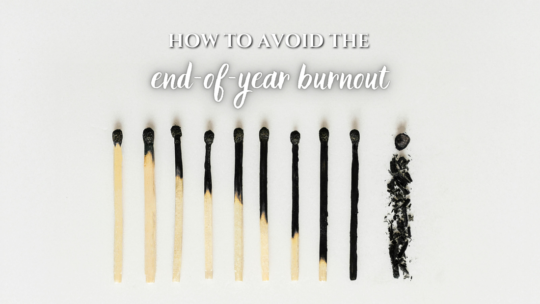 How to Avoid the End-of-Year Burnout
